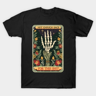 "Not Enough Sage for this Shit" Funny Tarot Card T-Shirt